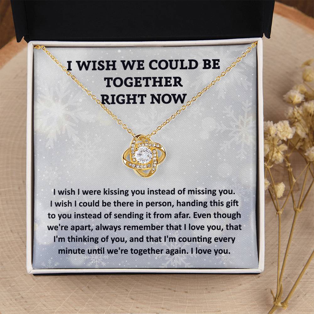 I wish - Missing You - Love Knot Necklace Gift