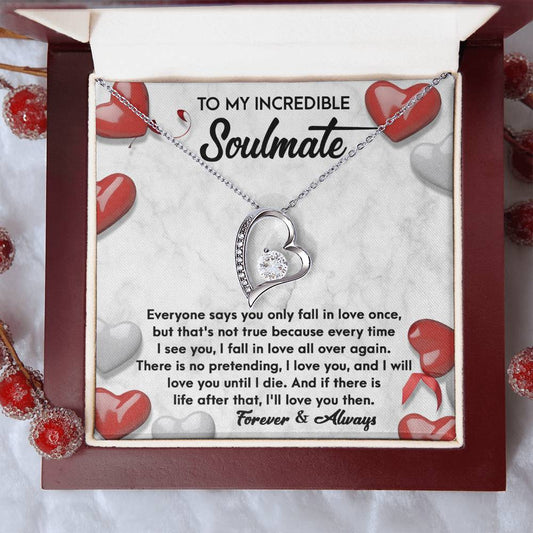 To My Incredible Soulmate - Love You Then - Forever Love Necklace Gift