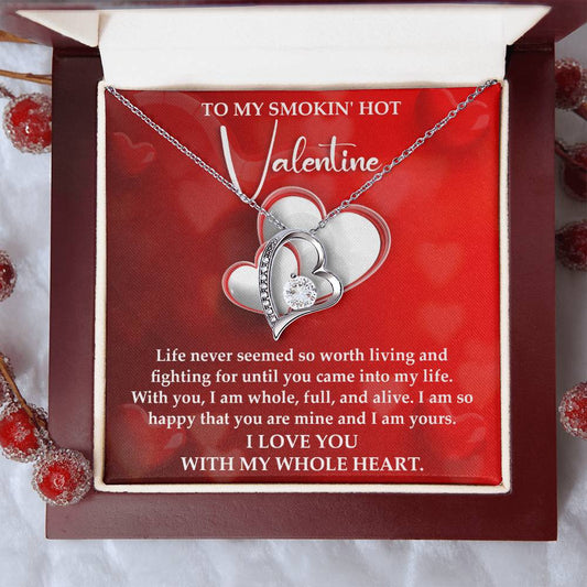 To My Smokin' Hot Valentine - I Am Yours - Forever Love Necklace Gift