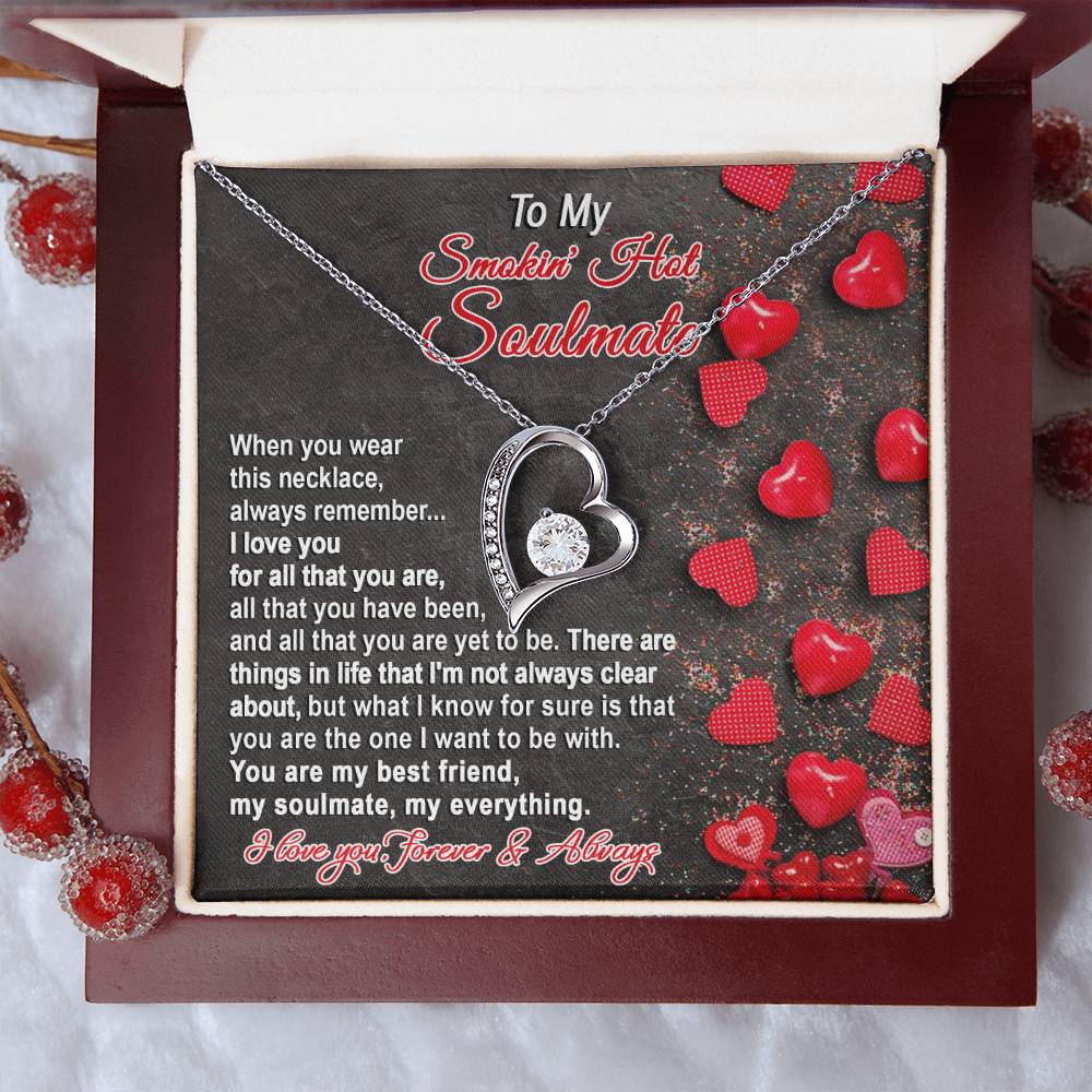 To My Smokin' Hot Soulmate - The One - Forever Love Necklace Gift