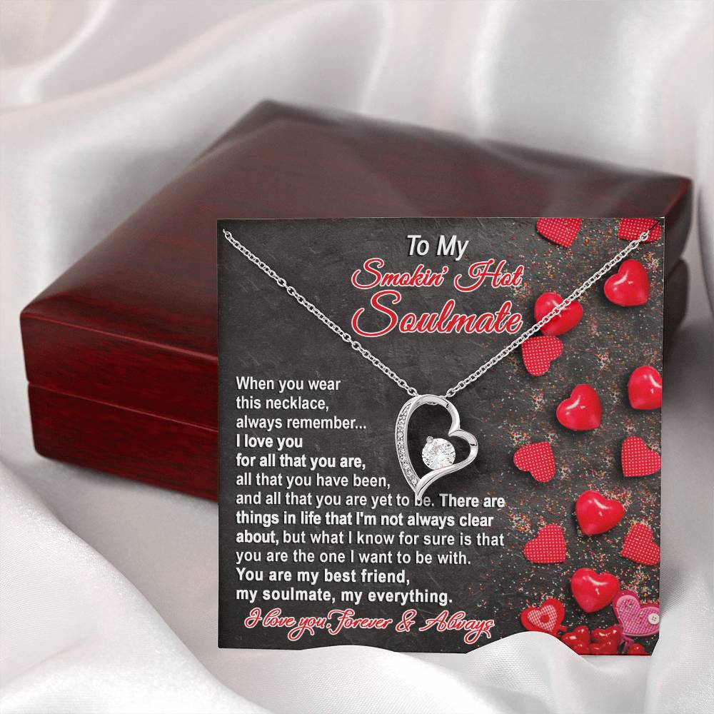 To My Smokin' Hot Soulmate - The One - Forever Love Necklace Gift