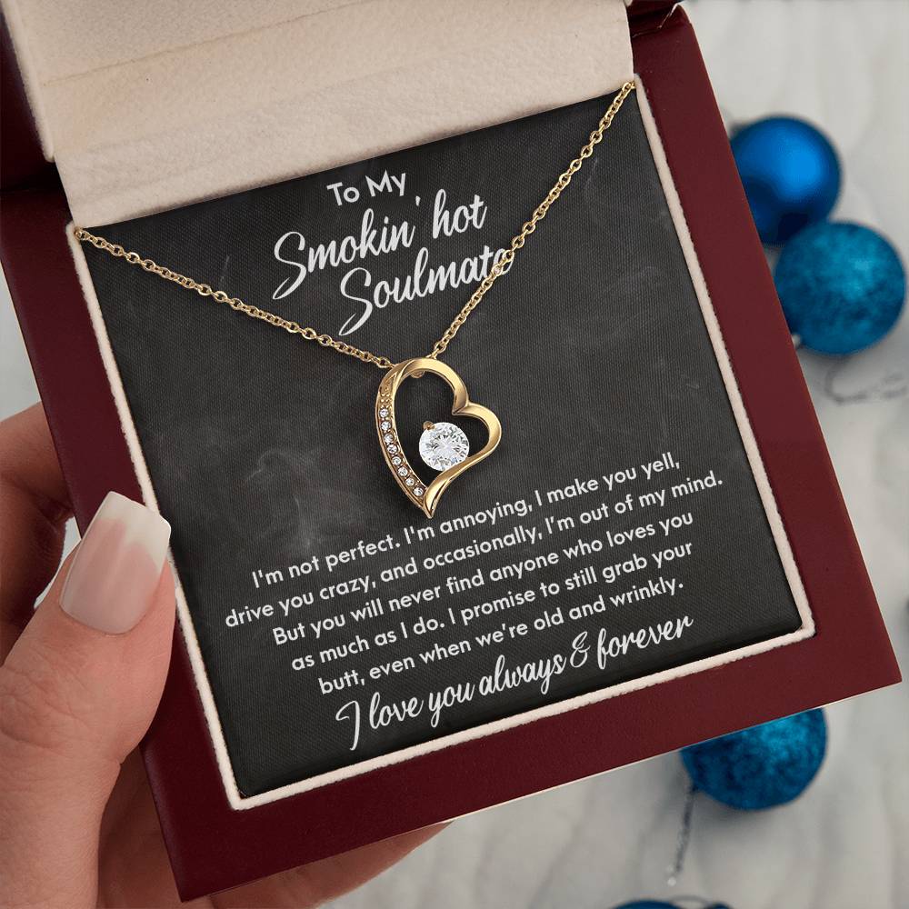 To My Smokin' Hot Soulmate - As I Do - Forever Love Necklace Gift