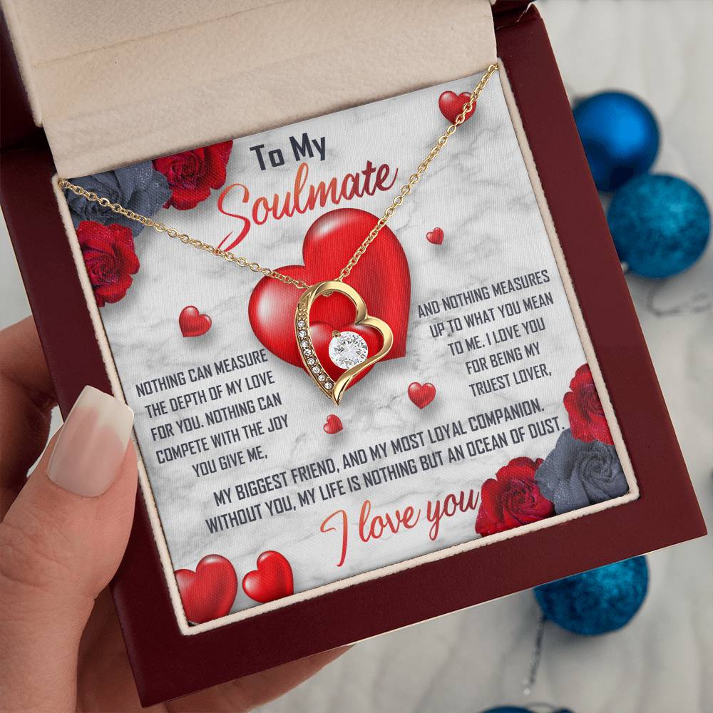 To My  Soulmate - My Truest Lover - Forever Love Necklace Gift