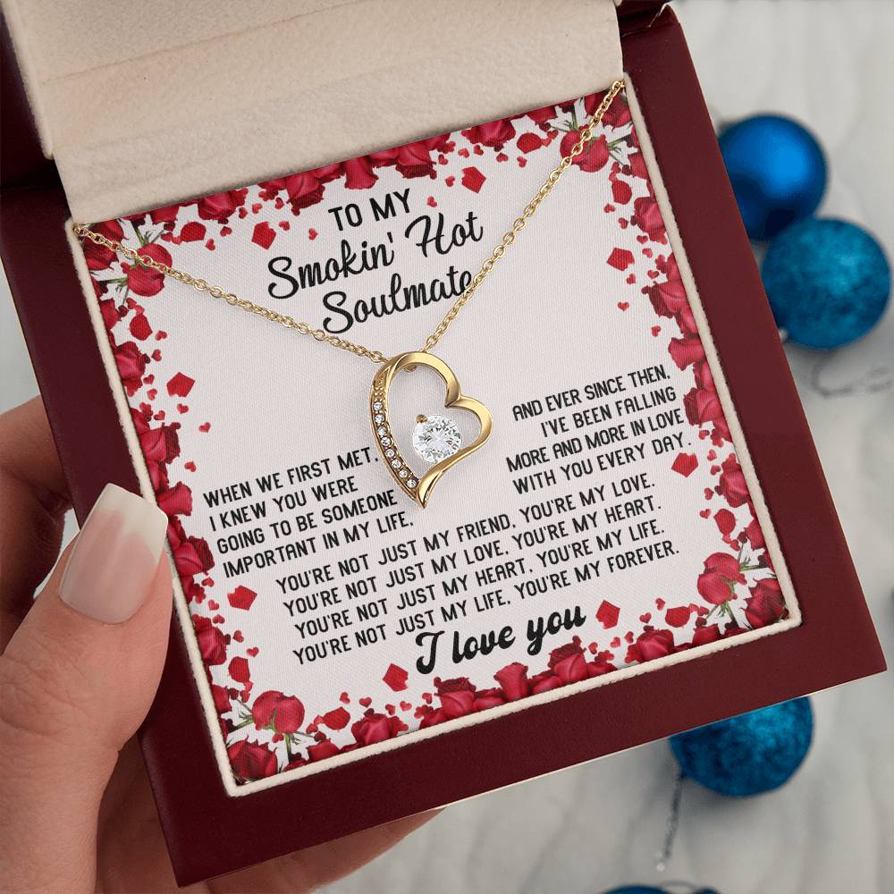 To My Smokin' Hot Soulmate - My Forever - Forever Love Necklace Gift