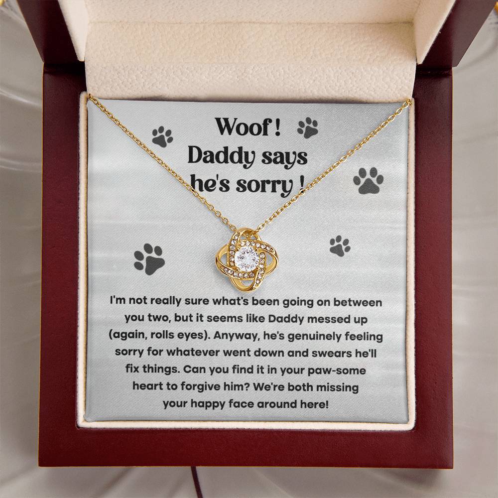 Woof, Daddy says he's sorry - Love Knot Necklace