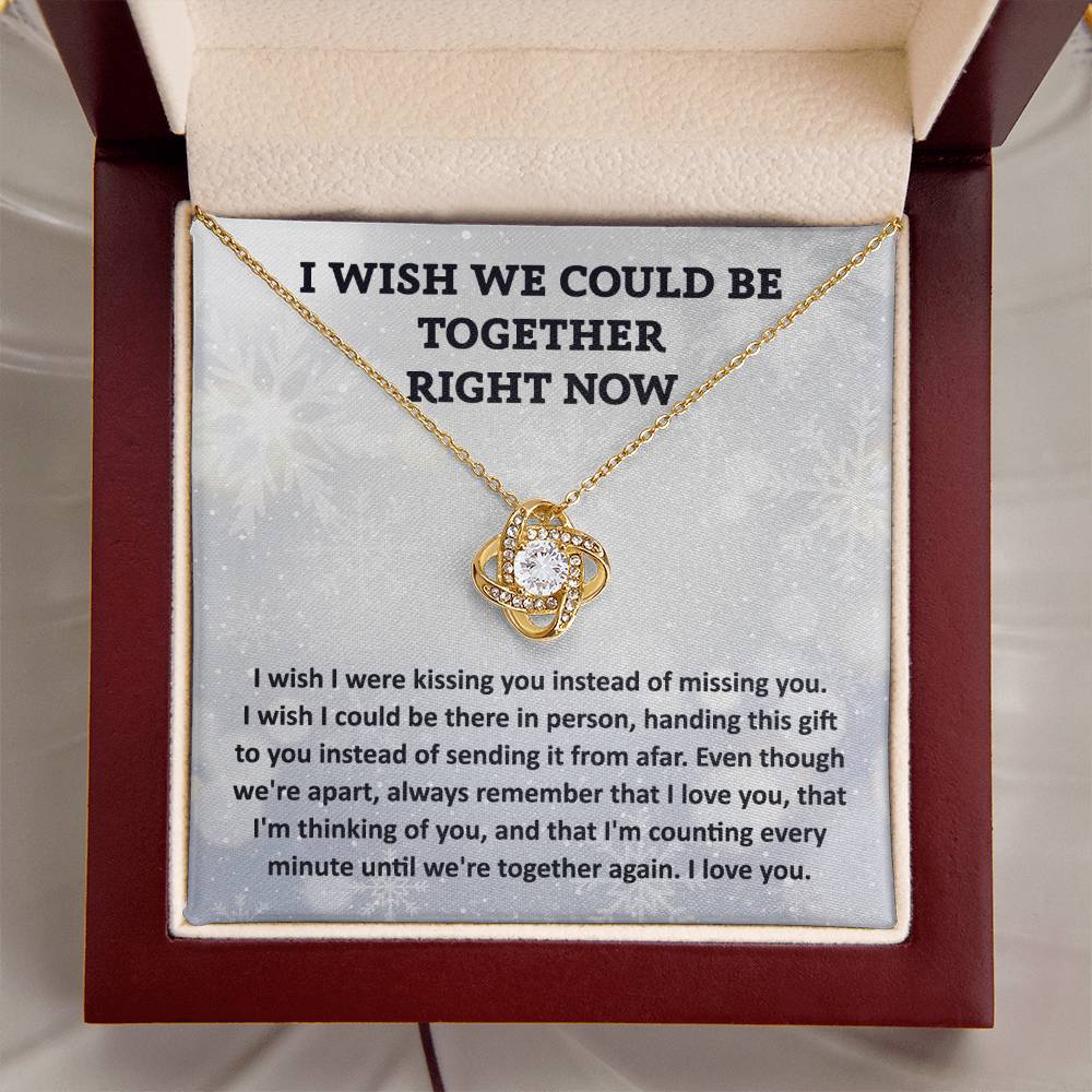 I wish  - Missing You - Love Knot Necklace Gift