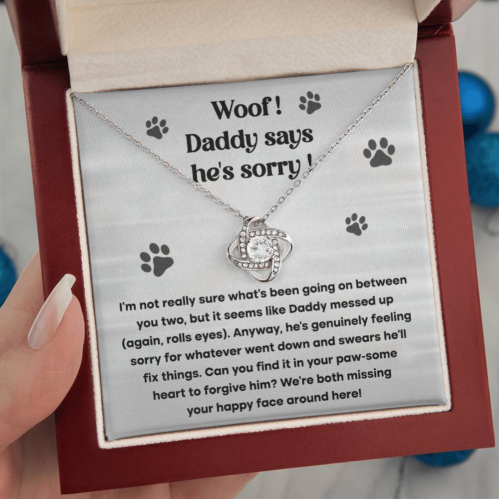 Woof, Daddy says he's sorry - Love Knot Necklace