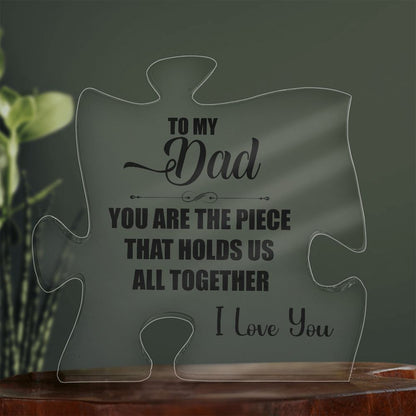 To My Dad | Acrylic Puzzle Plaque | Hold Us All Together