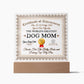 Worlds Greatest Dog Mom | Night Light Square Acrylic