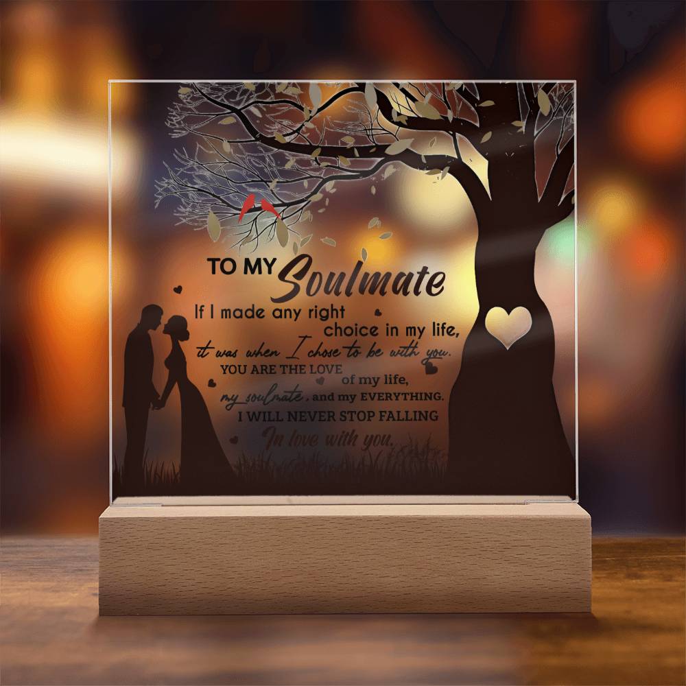 To My Soulmate - Chose To Be - Night Light  Acrylic Square Plaque Gift