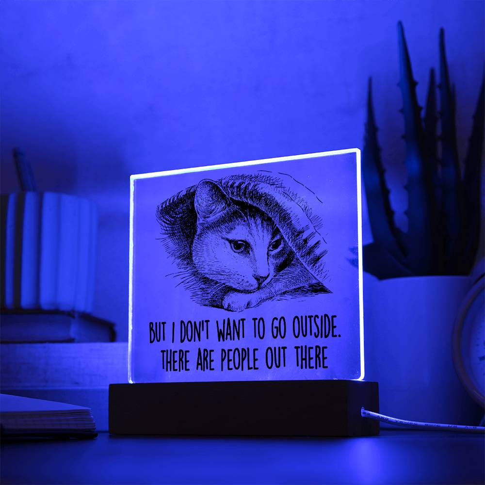 There are People Out There | Night Light Square Acrylic Plaque