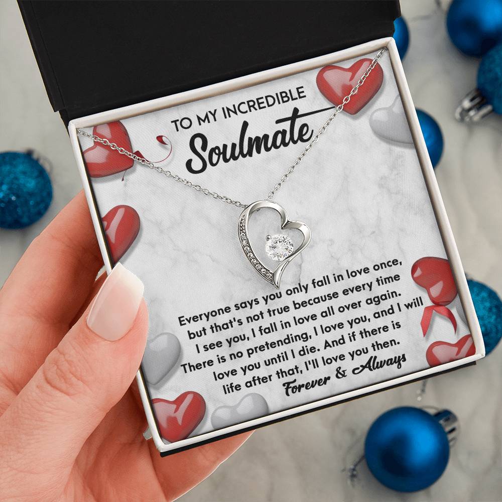 To My Incredible Soulmate - Love You Then - Forever Love Necklace Gift