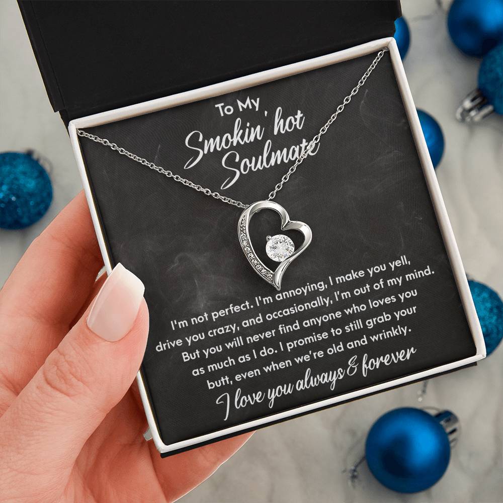 To My Smokin' Hot Soulmate - As I Do - Forever Love Necklace Gift