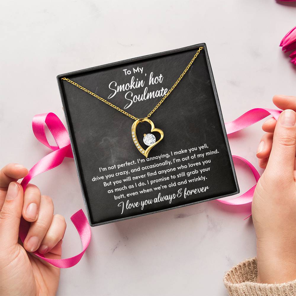 To My Smokin' Hot Soulmate - As I Do - Forever Love Necklace Gift