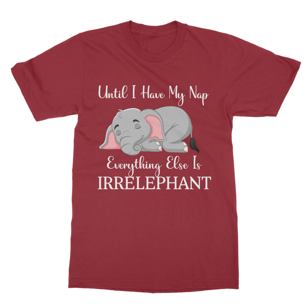 Everything Else is Irrelephant Classic Adult T-Shirt