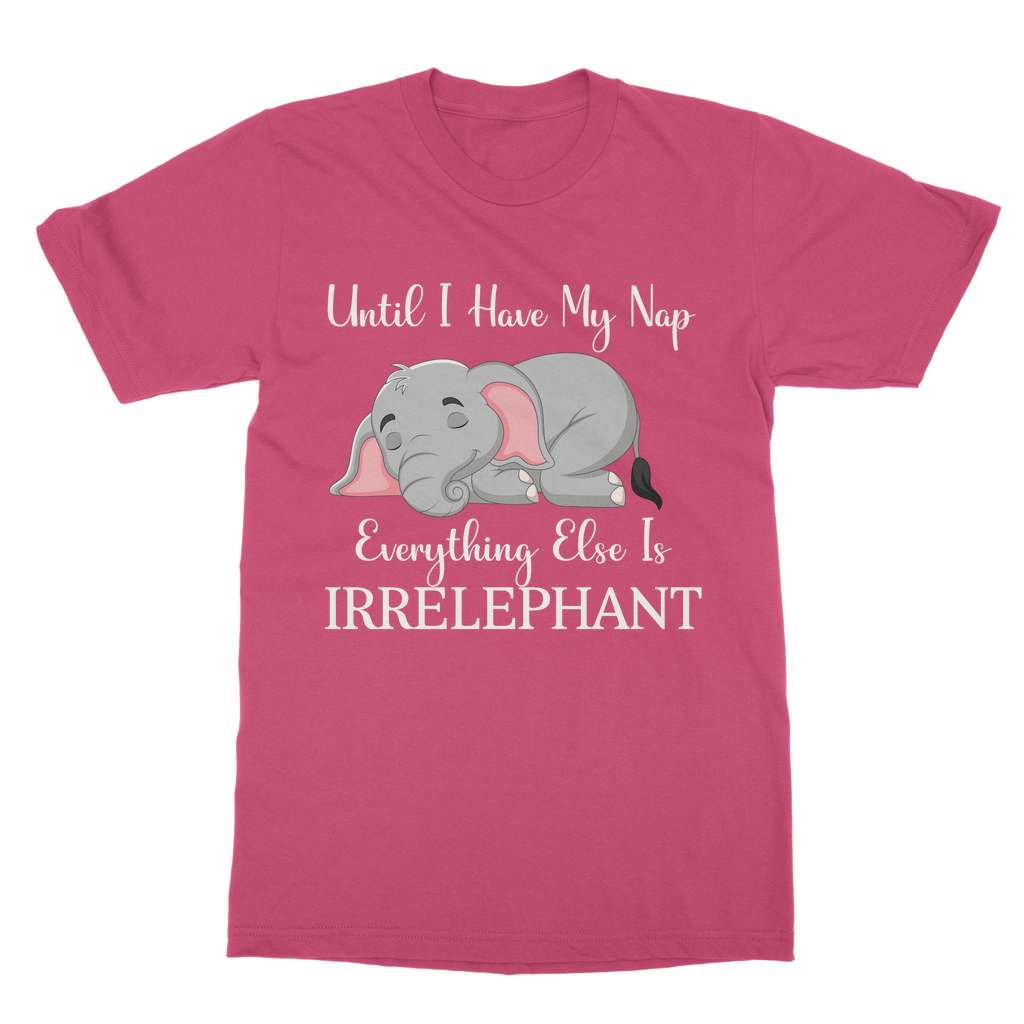 Everything Else is Irrelephant Classic Adult T-Shirt