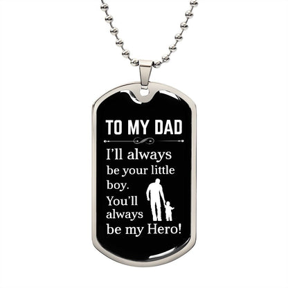 To My Dad | Hero | Dog Tag | HJ