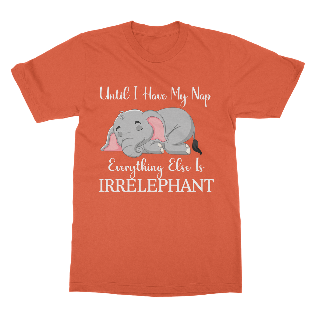 Everything Else is Irrelephant Classic Adult T-Shirt