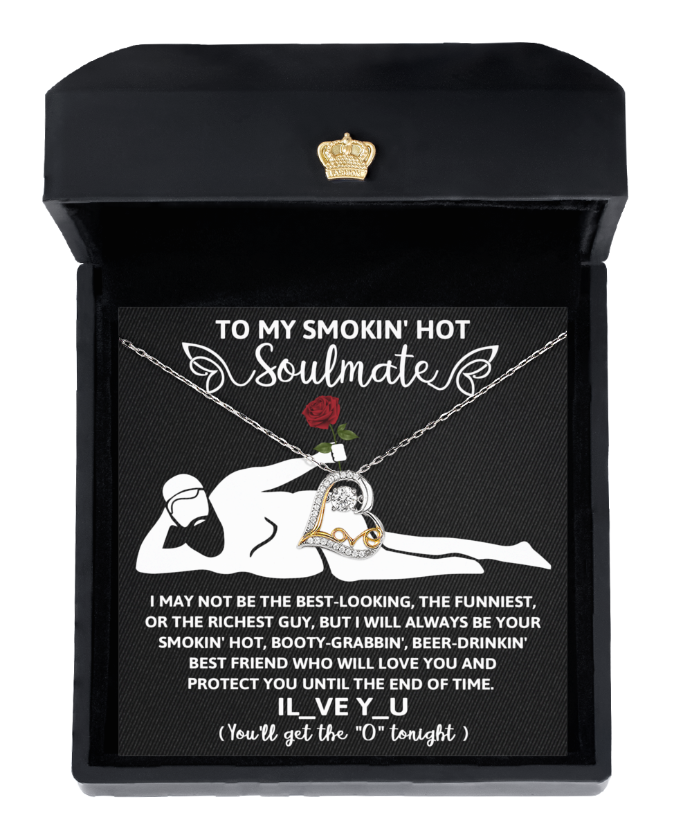 To My Smokin' Hot Soulmate - Until The End 2 - Love Dancing Necklace Gift