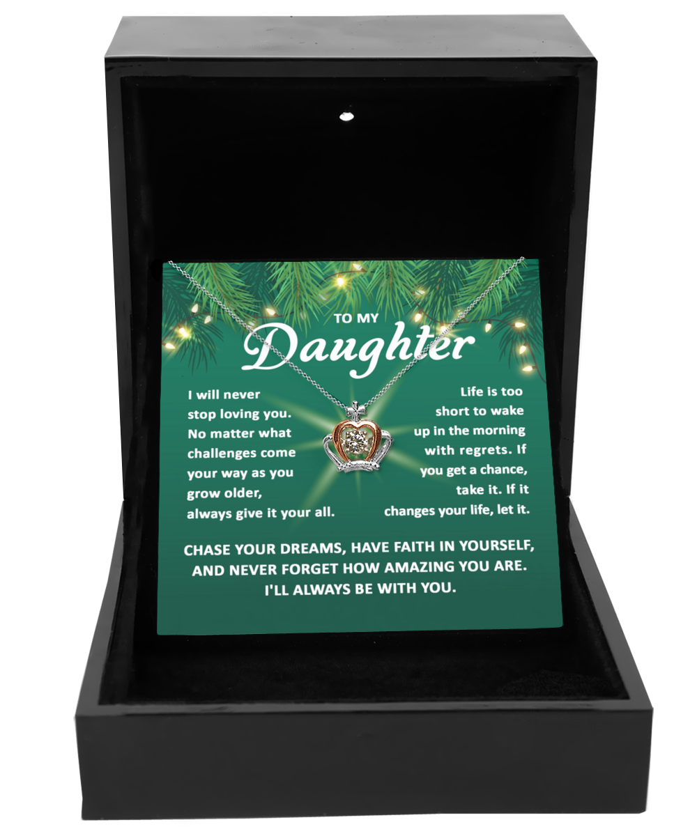 To My Daughter - Chase your dreams - Crown Pendant Necklace Gift