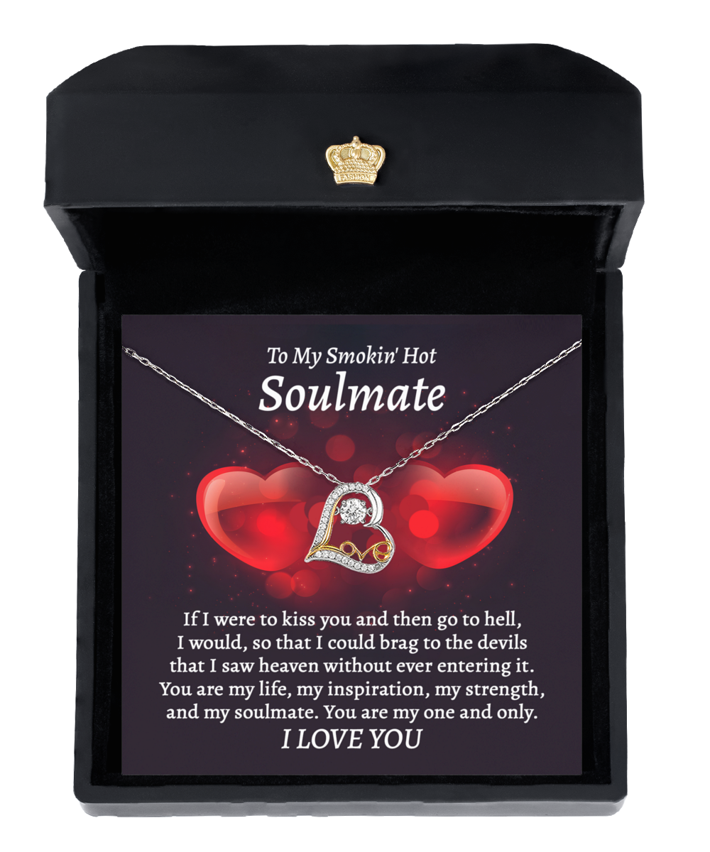 To My Smokin' Hot Soulmate - Go To Hell - Love Dancing Necklace Gift