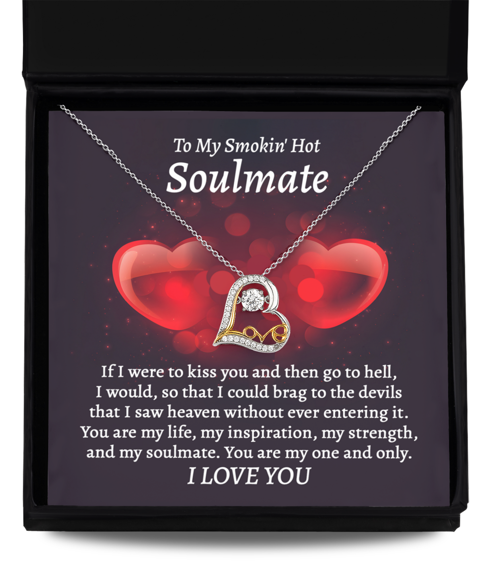 To My Smokin' Hot Soulmate - Go To Hell - Love Dancing Necklace Gift