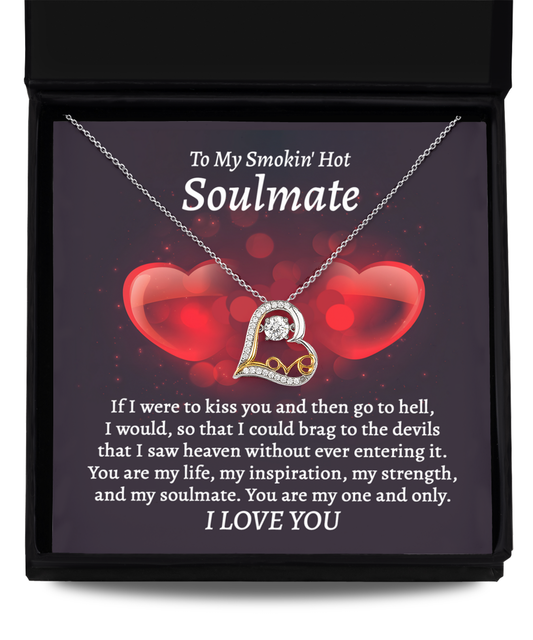 To My Smokin' Hot Soulmate - Go To Hell - Love Dancing Necklace Gift