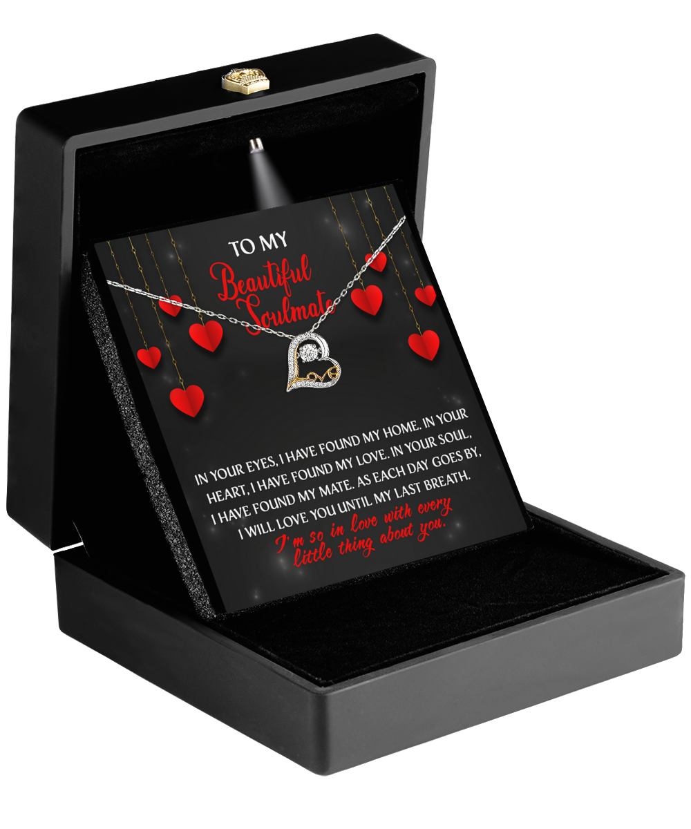 To My Beautiful Soulmate - Every Little Thing - Love Dancing Necklace Gift