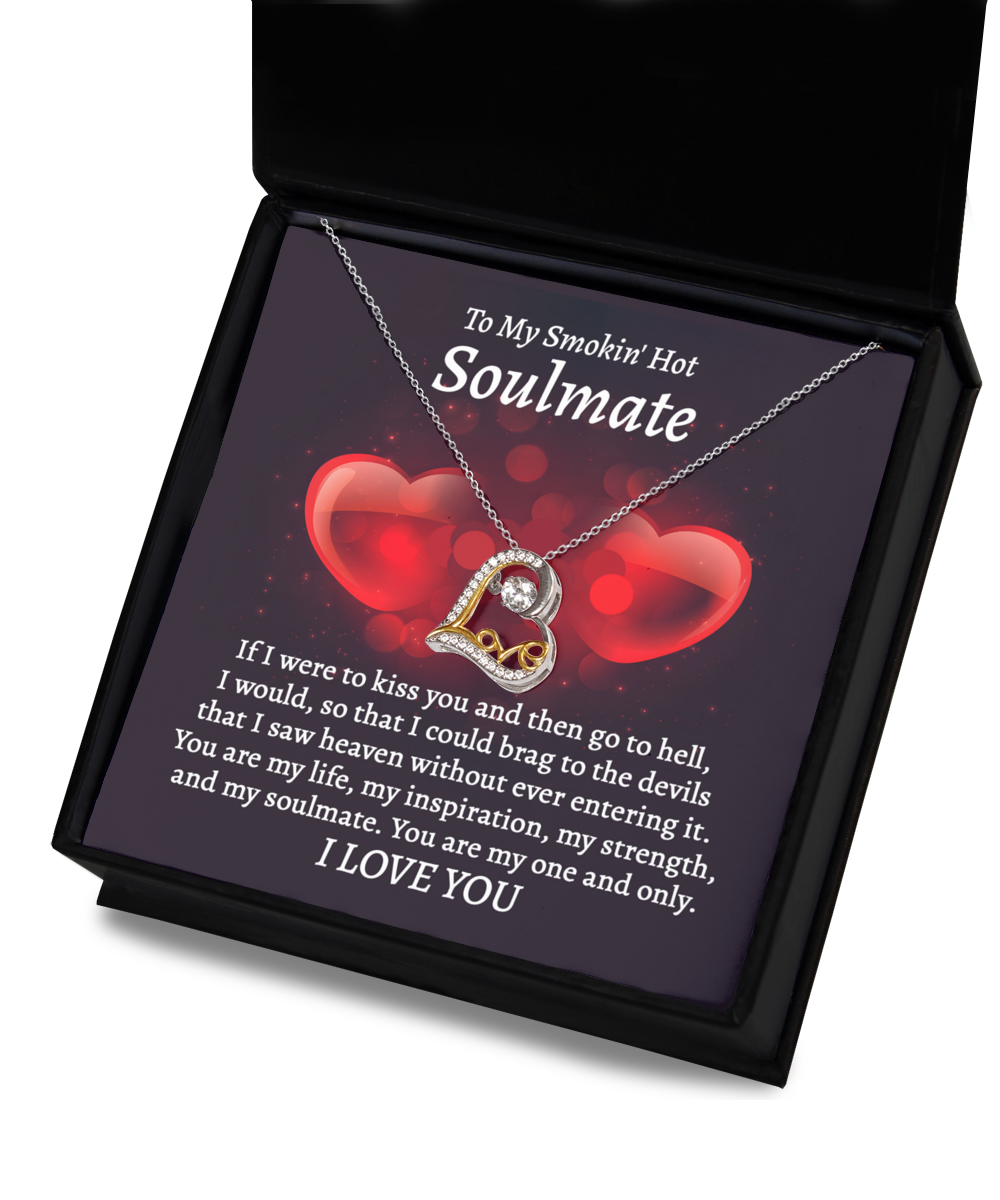 To My Smokin' Hot Soulmate - Go To Hell - Love Dancing Necklace Gift