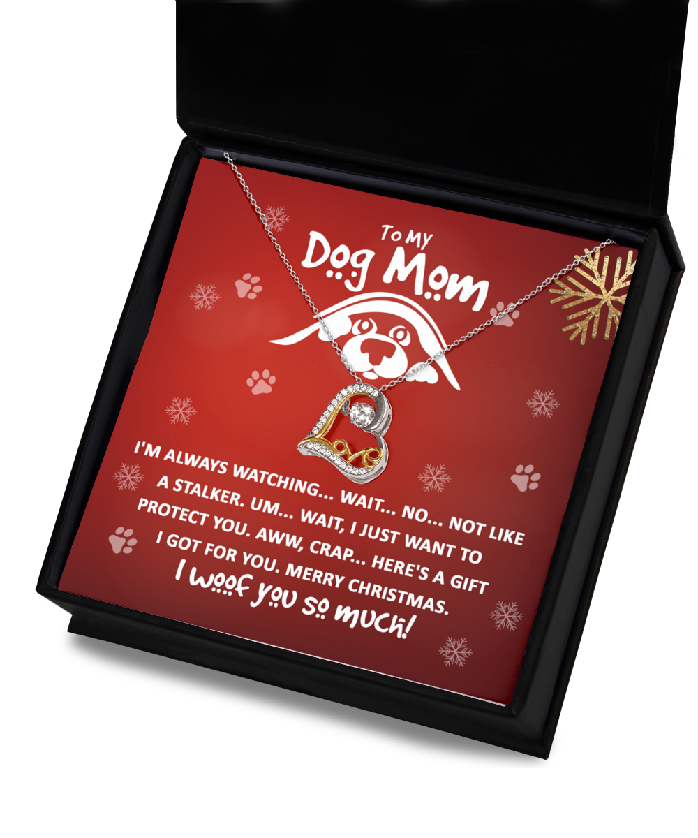 To My Dog Mom - I Woof You - Love Dancing Necklace Gift