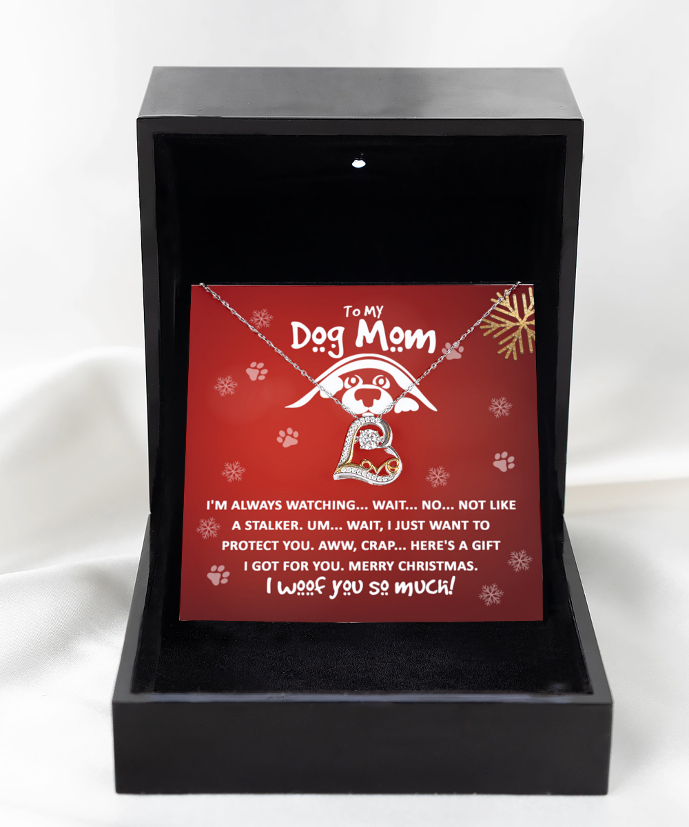 To My Dog Mom - I Woof You - Love Dancing Necklace Gift