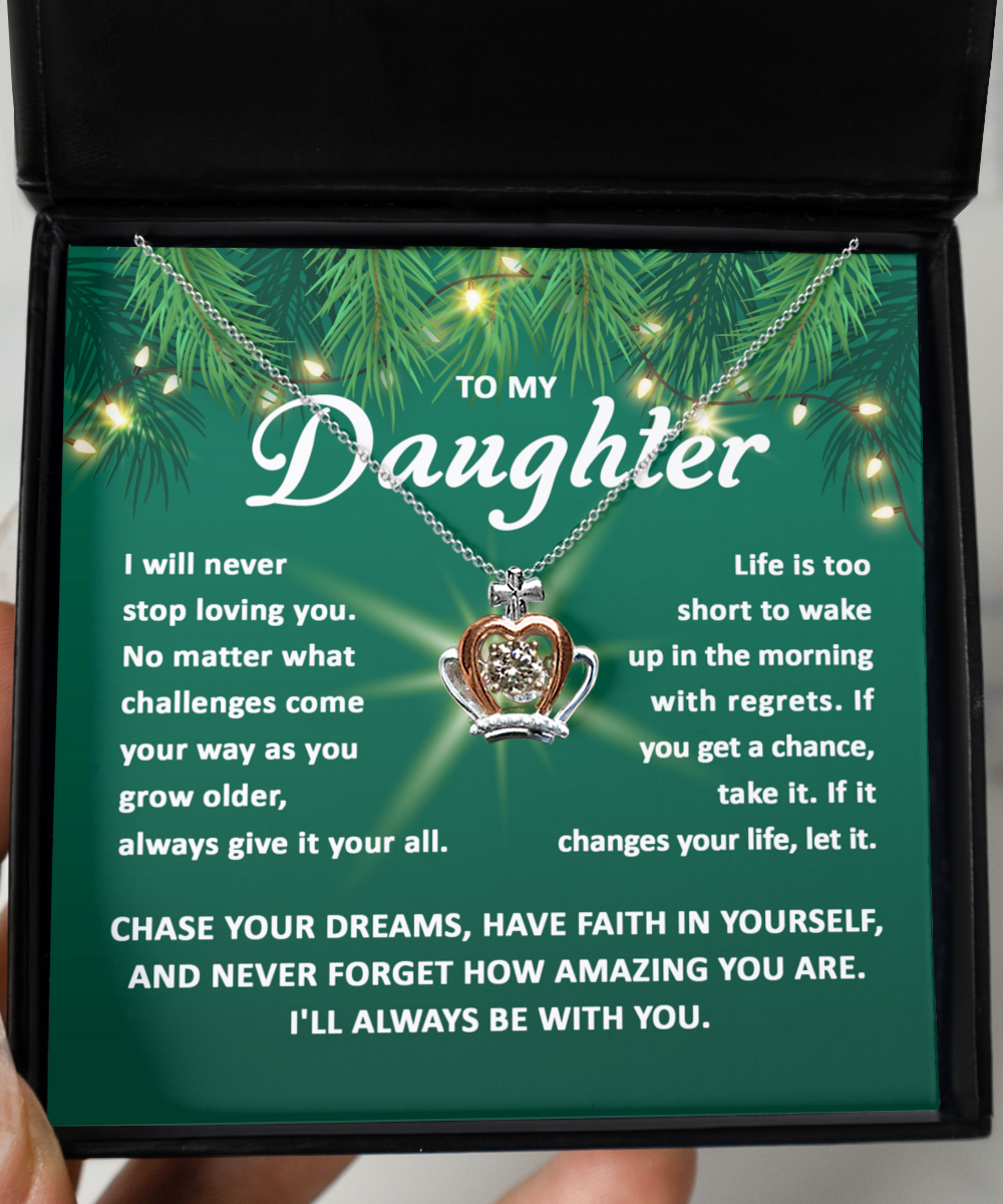 To My Daughter - Chase your dreams - Crown Pendant Necklace Gift