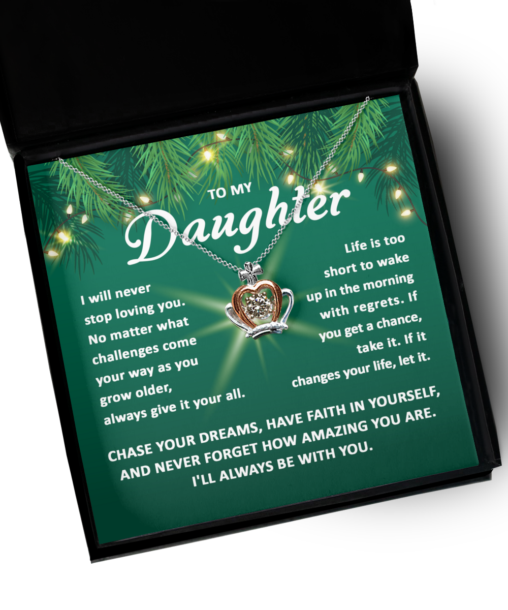 To My Daughter - Chase your dreams - Crown Pendant Necklace Gift