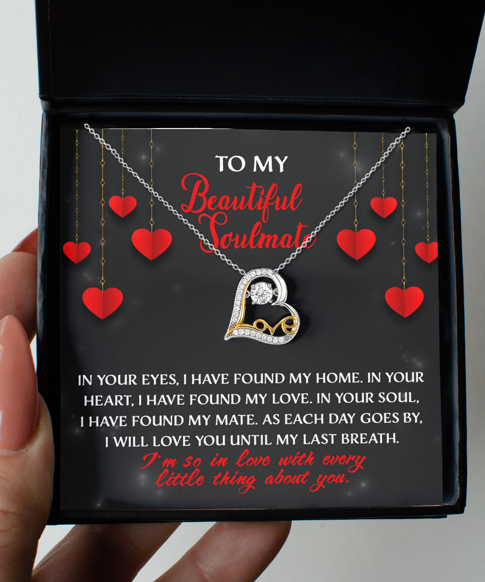 To My Beautiful Soulmate - Every Little Thing - Love Dancing Necklace Gift