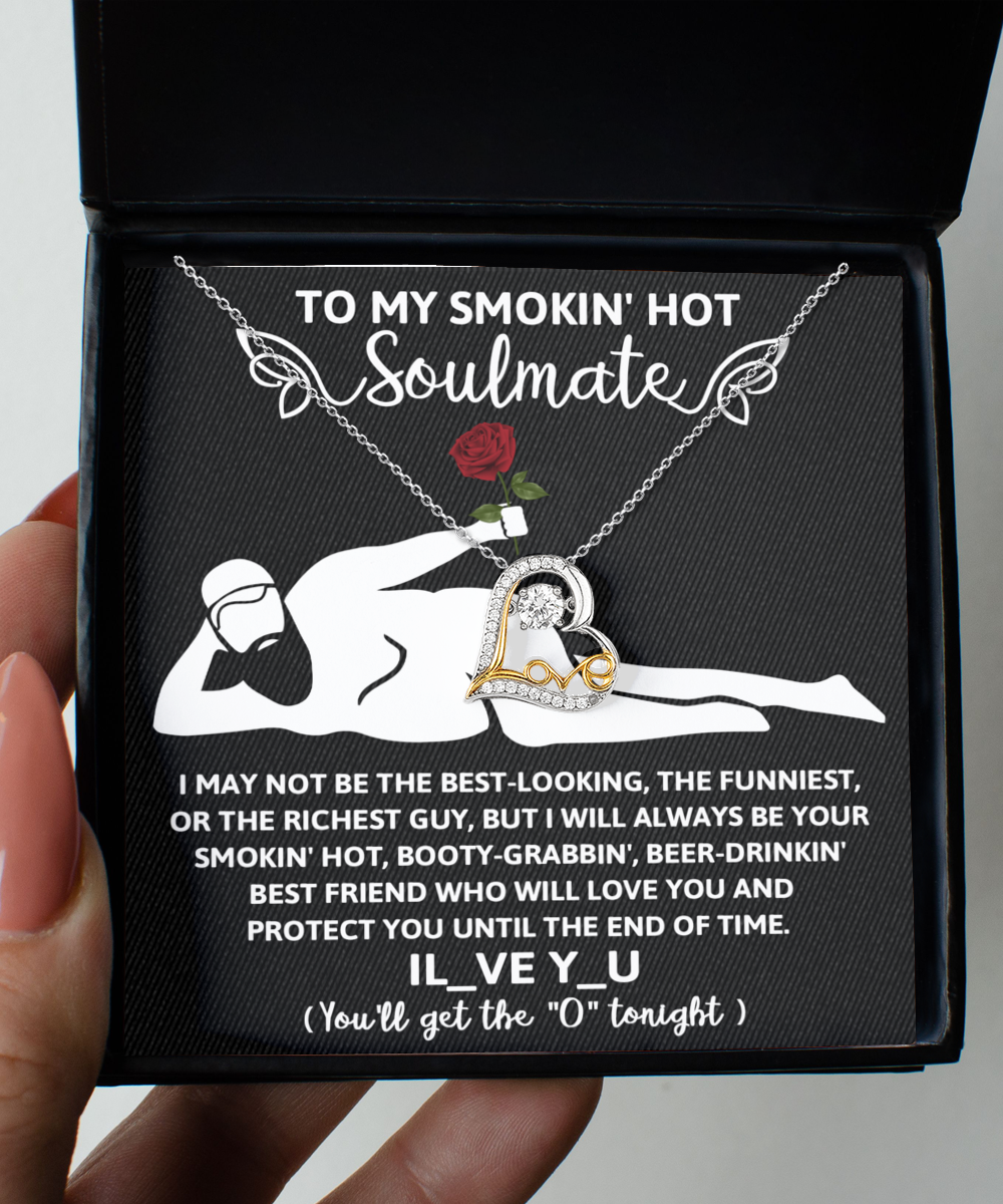 To My Smokin' Hot Soulmate - Until The End 2 - Love Dancing Necklace Gift