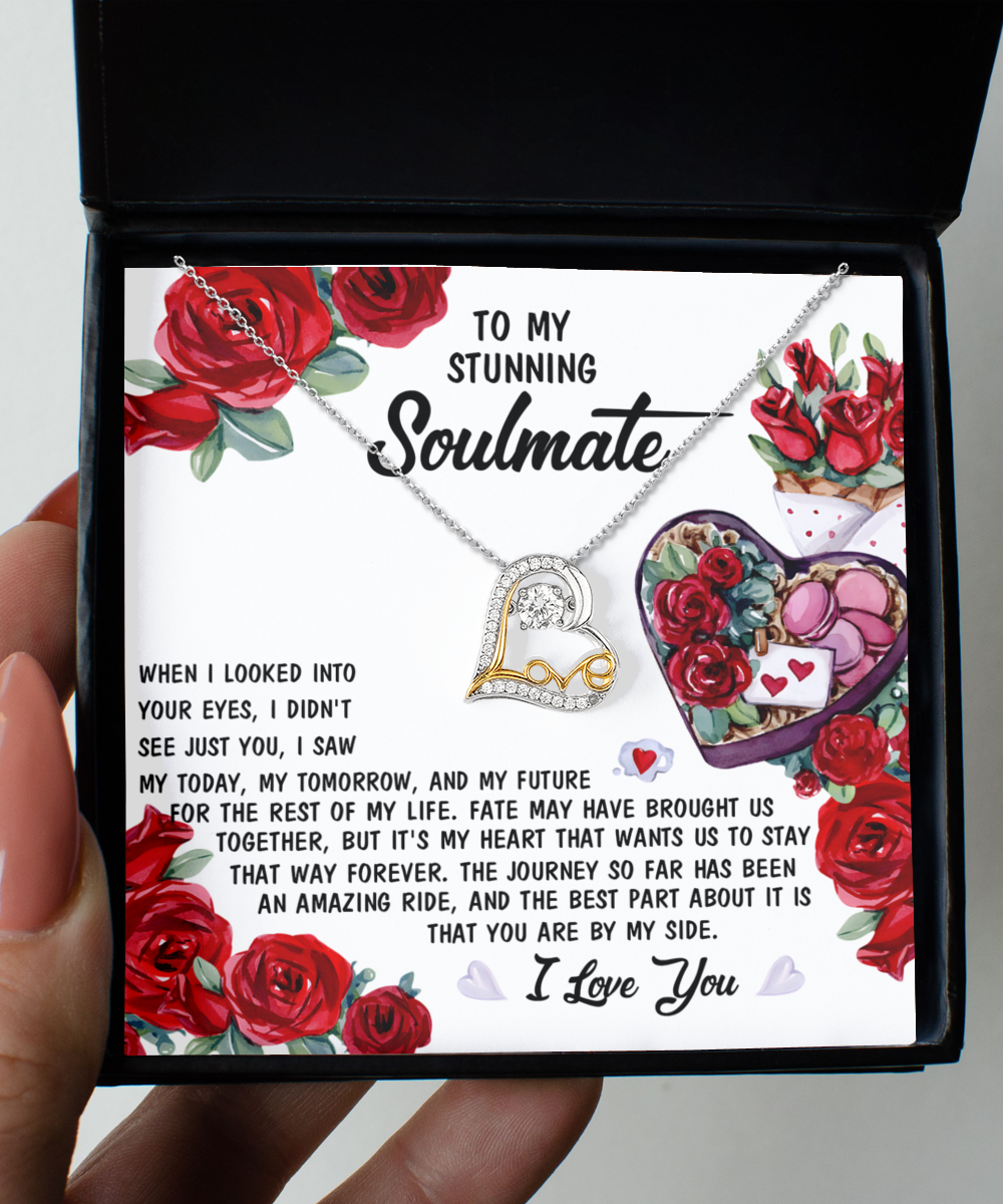 To My Stunning Soulmate - Into Your Eyes - Love Dancing Necklace Gift